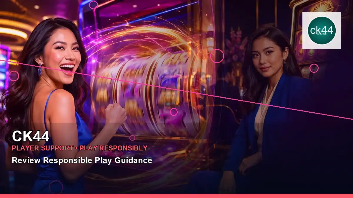CK44 প্লেয়ার সহায়তা ও responsible gaming | Bangladesh guide — player help · 1 — tips